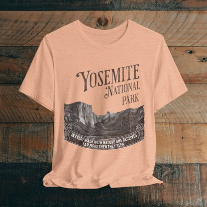 Yosemite National Park Unisex Fit T-Shirt Receive More From Nature Muir T-Shirt Printify Heather Peach XS
