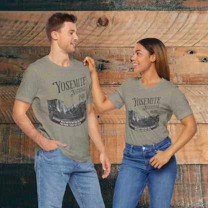 Yosemite National Park Unisex Fit T-Shirt Receive More From Nature Muir T-Shirt Printify
