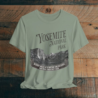 Yosemite National Park Unisex Fit T-Shirt Receive More From Nature Muir T-Shirt Printify Sage XS