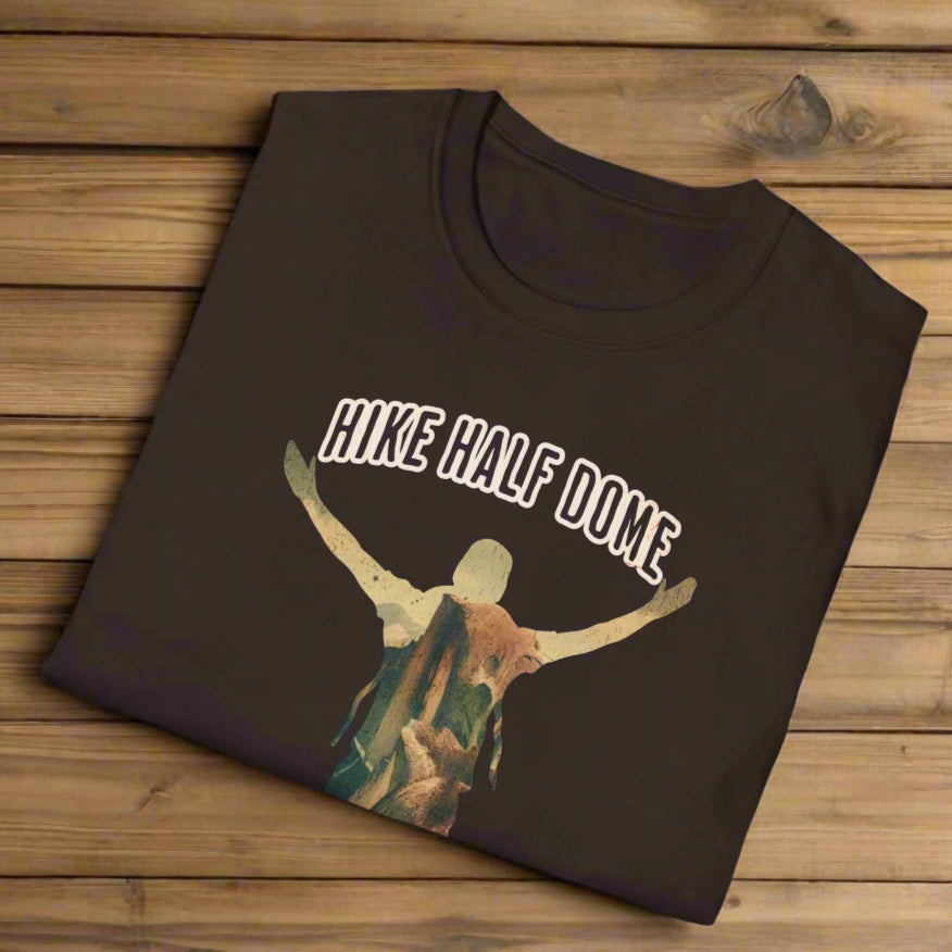 Hike Half Dome Yosemite Unisex T-Shirt T-Shirt Printify