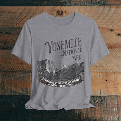 Yosemite National Park Unisex Fit T-Shirt Receive More From Nature Muir T-Shirt Printify Heather Storm XS