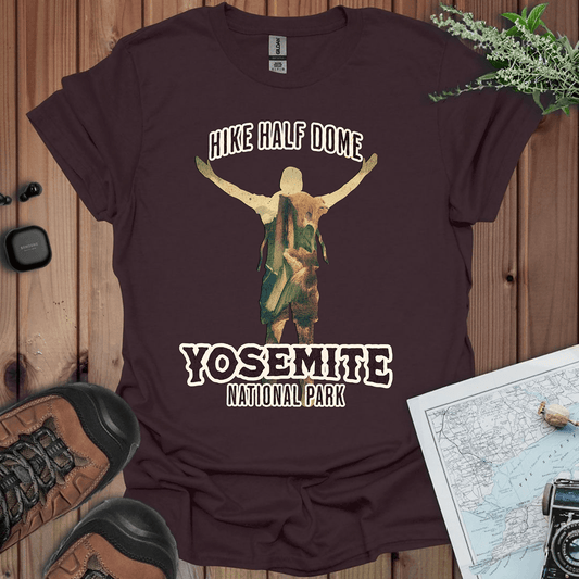 Hike Half Dome Yosemite T-Shirt - Parks ApparelT-Shirt