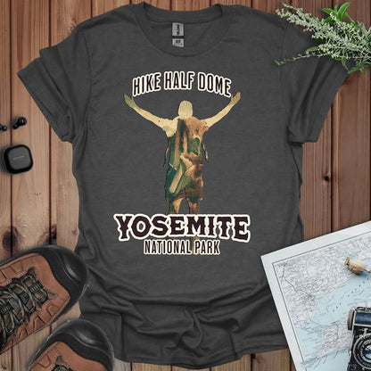 Hike Half Dome Yosemite graphic t-shirt shown in lifestyle or modeled setting