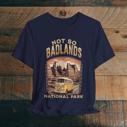 Not So Bad Badlands National Park VW bus graphic t-shirt shown in lifestyle or modeled setting