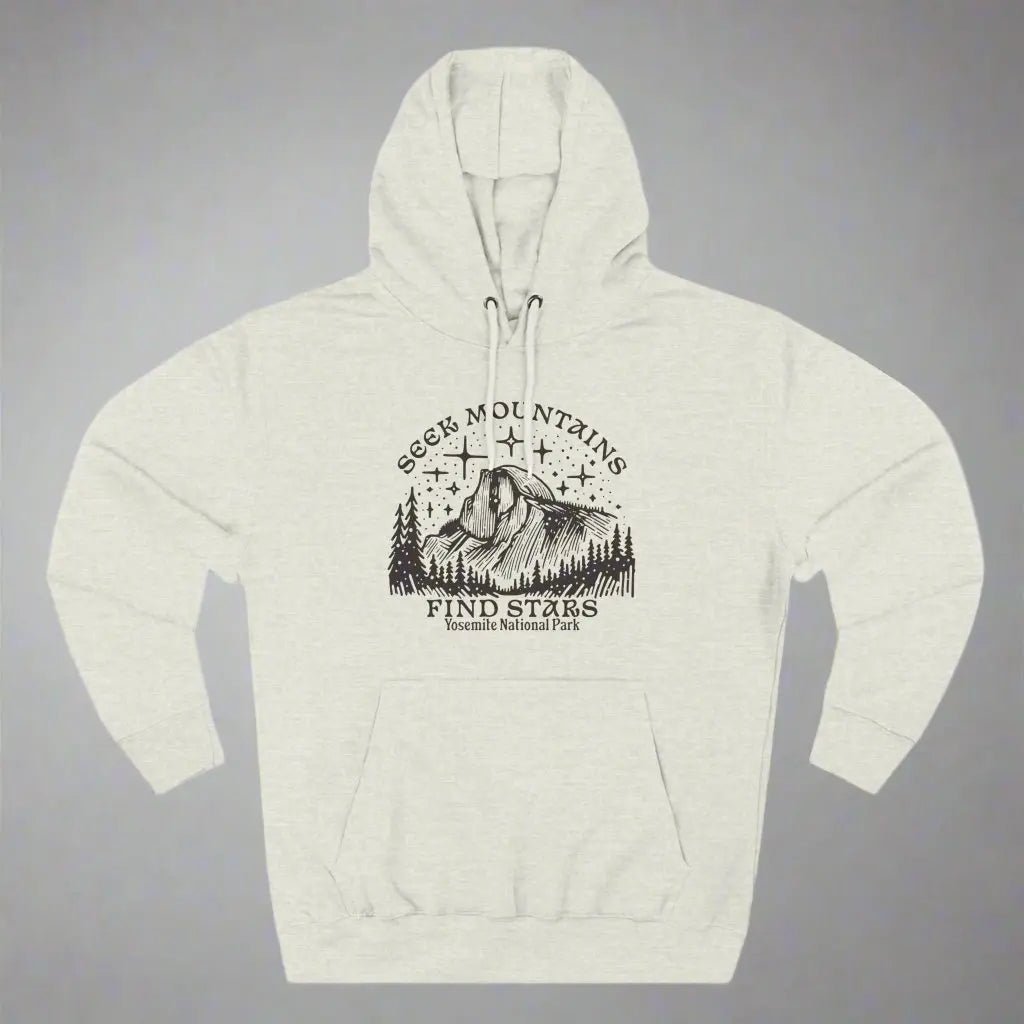 Seek Mountains Find Stars Yosemite National Park Fleece Hoodie - Parks ApparelHoodie