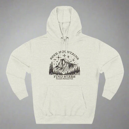 Seek Mountains Find Stars Yosemite National Park Fleece Hoodie - Parks ApparelHoodie