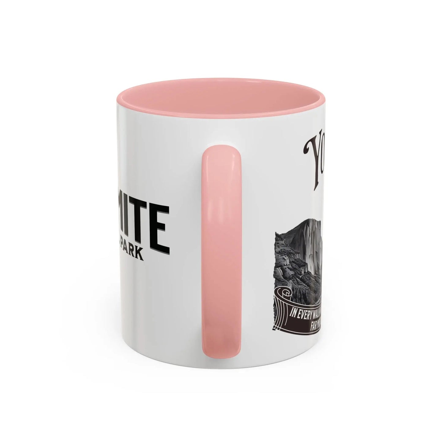 Yosemite National Park Coffee Mug 11oz 15oz Walk With Nature John Muir Quote Blue Black Pink Red - Parks ApparelMug