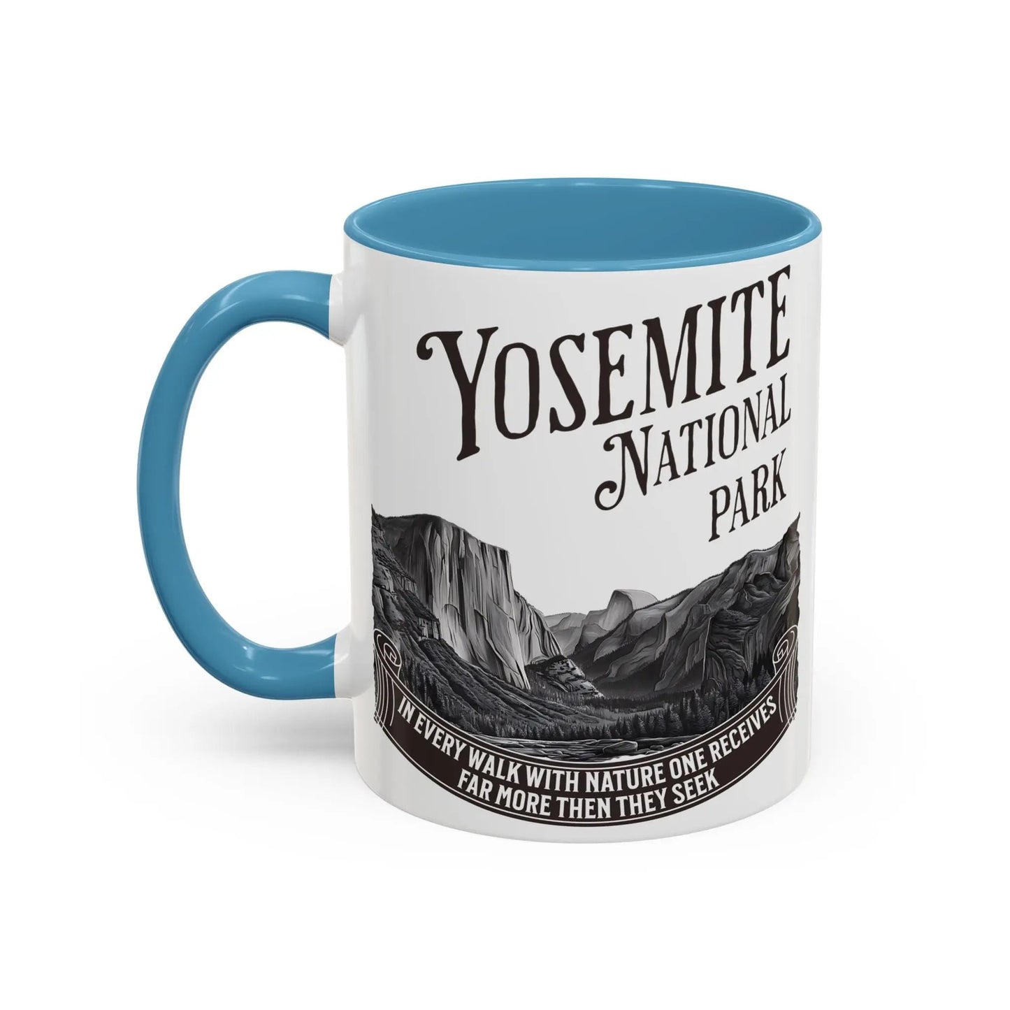 Yosemite National Park Coffee Mug 11oz 15oz Walk With Nature John Muir Quote Blue Black Pink Red - Parks ApparelMug