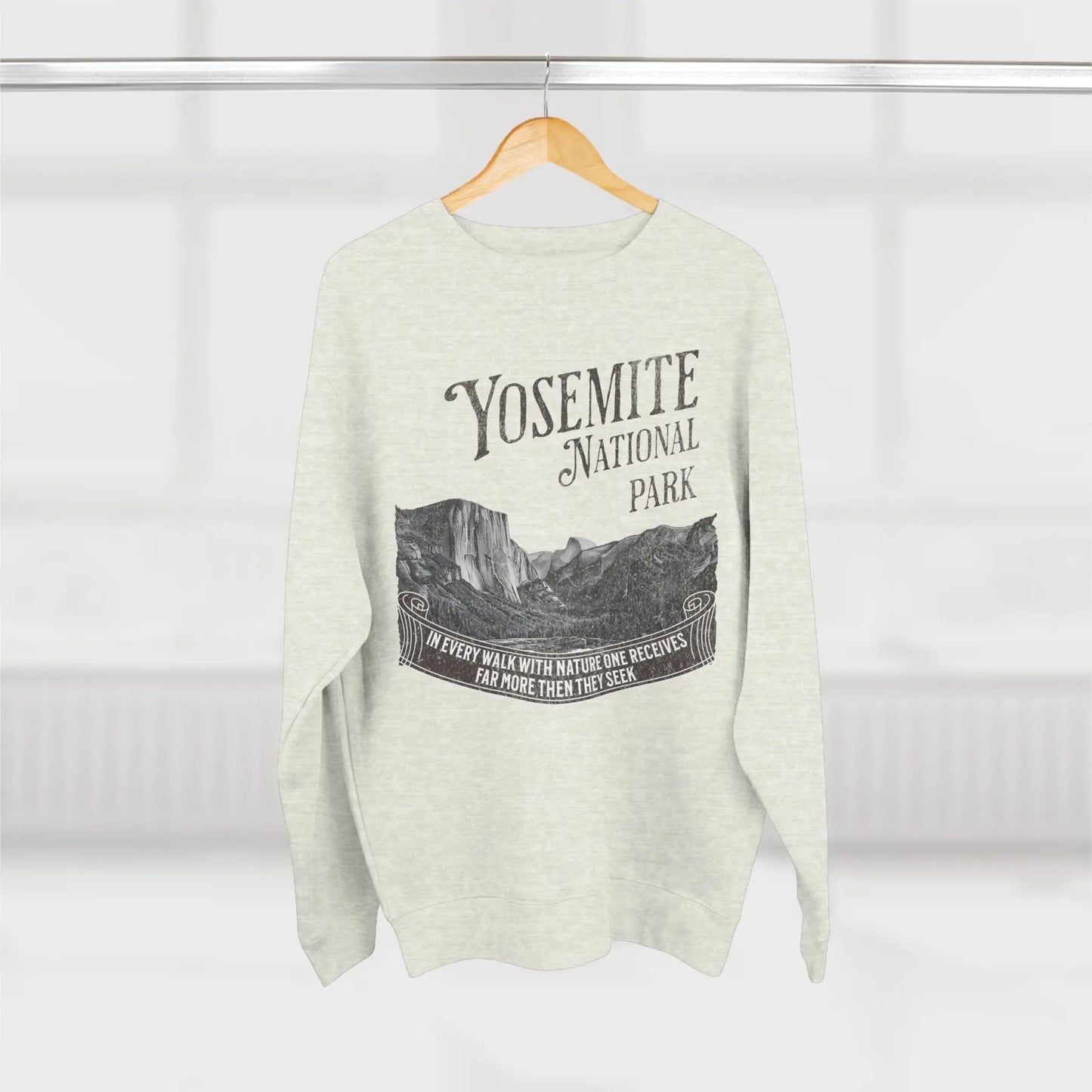 Yosemite National Park John Muir quote crewneck sweatshirt shown in lifestyle or modeled setting